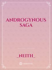 Androgynous Saga Saga Novel