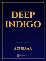 Deep Indigo Deep Novel