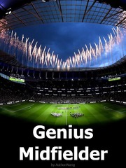 Genius Midfielder Football Novel