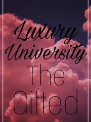 Luxury University: The Gifted Gifted Novel