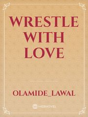 Wrestle with Love Book