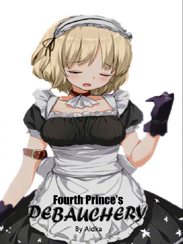 original novel Fourth Prince's Debauchery