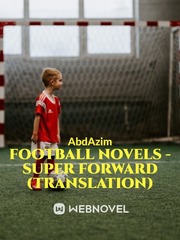 Football novels - Super Forward (Translation) The Good Son Novel