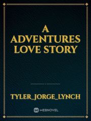 A Adventures Love Story