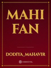 mahi fan Fan Novel