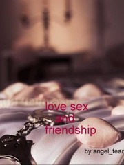 love, sex  and friendship Book