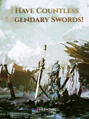 I Have Countless Legendary Swords! Book