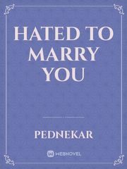Hated to marry you Sexiest Novel