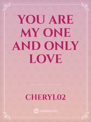 you are my one and only love 2012 Novel