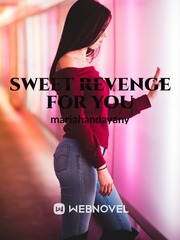 Sweet Revenge For You Sakura Novel