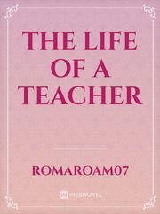 The Life of a Teacher Teaching Novel