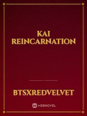 Kai reincarnation Kai Novel