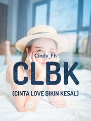 CLBK (Cinta Love Bikin Kesal) Mike Novel