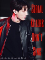 Serial Killers Don’t Sing | BTS Jungkook & Jimin FF Book