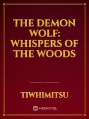 The Demon Wolf: Whispers of the Woods Sasquatch Novel