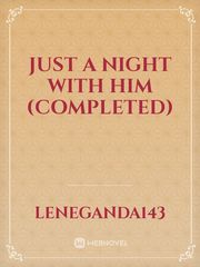 Just a night with him (Completed) Book