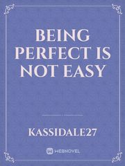 Being PERFECT is not easy Book
