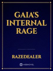 Gaia's internal rage Rage Novel