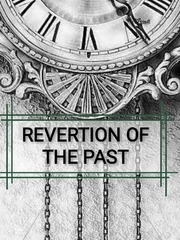 Revertion of the Past Story Ideas Novel