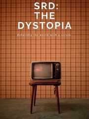 SRD: The Dystopia. Dystopia Novel