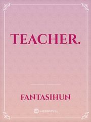 teacher. Teacher Novel