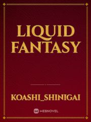 Liquid Fantasy Water Novel