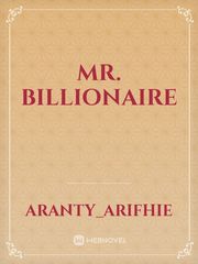 MR. BILLIONAIRE Billionaire Novel