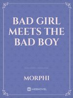Bad Girl Meets the Bad Boy