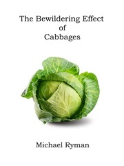 The Bewildering Effect of Cabbages Cabbages And Kings Novel