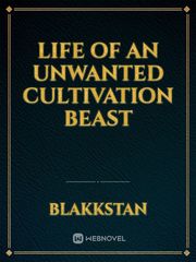 Life of an Unwanted Cultivation Beast Book