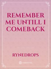 remember me untill I comeback Book