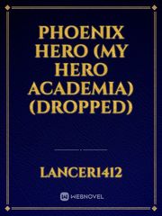 Phoenix Hero (My Hero Academia) (dropped) Book
