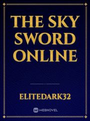 The Sky Sword Online Light As A Feather Stiff As A Board Novel