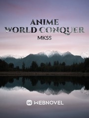 Anime World Conquer Madara Novel