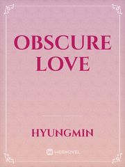 Obscure Love Obscure Novel