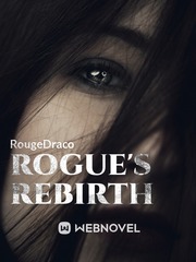 Rogue's Rebirth Girlfriend Novel