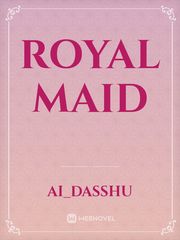 Royal Maid Maid Novel