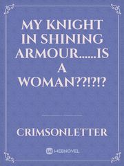 My Knight in Shining Armour......Is A Woman??!?!? Banana Fish Novel