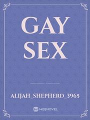 Gay sex Gay Sex Novel