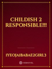 Childish 2 Responsible!!! Dc Novel