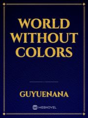 World Without Colors Myriad Colors Phantom World Novel