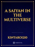 A Saiyan in the Multiverse