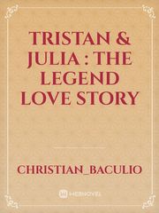 Tristan & Julia : The Legend Love Story Book
