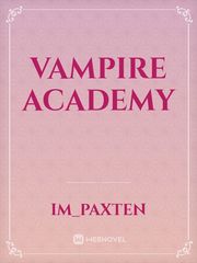 VAMPIRE  ACADEMY Vampire Academy Novel