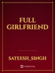 FULL GIRLFRIEND Girlfriend Novel