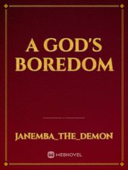 A God's Boredom Bullying Novel