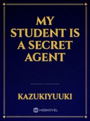 My Student is a Secret Agent Book