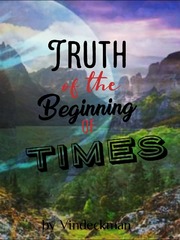 Truth of the Beginning of Times Book