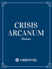 Crisis Arcanum Dragon Crisis Novel