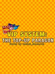 VIP System: The Top-Up Paragon Gift Novel
